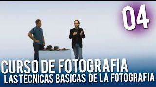 Curso de fotografia  04 Las tecnicas basicas de la fotografía [upl. by Wit477]