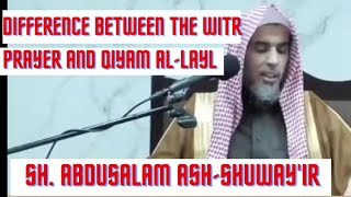 difference between the Witr prayer and Qiyaam Allayl Sh Abdusalam AshShuwayir [upl. by Yemirej]