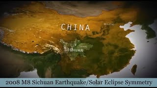 2008 Sichuan Earthquake Solar Eclipse Symmetry [upl. by Corron228]