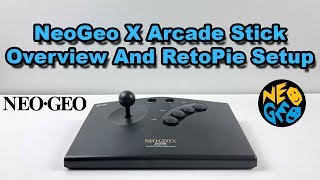 NeoGeo X Arcade Stick Overview And RetroPie Setup Guide [upl. by Ullyot560]