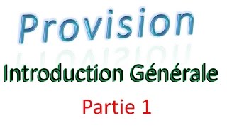 Provision 1 introduction générale  partie 1   comptabilité [upl. by Yreme]