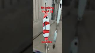 finising metal jig suscribe fishing metaljig [upl. by Yllor757]