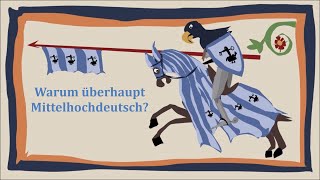 Warum überhaupt Mittelhochdeutsch  Mittelhochdeutsch Grundlagen [upl. by Ludlow]