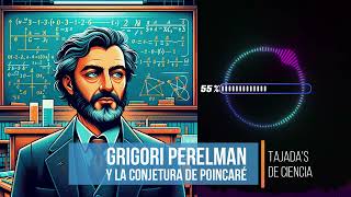 Grigori Perelman y la Conjetura de Poincaré [upl. by Imotih585]