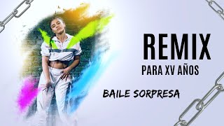 REMIX PARA XV AÑOS  Música Variada  PERSONALIZADO ✨ [upl. by Tolecnal]