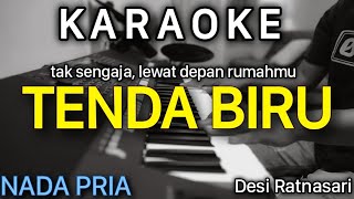 TENDA BIRU Karaoke Nada Pria  Desi Ratnasari [upl. by Lewap8]