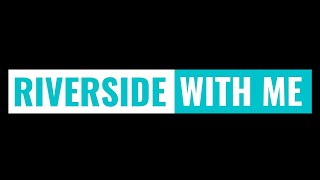 Riverside With Me Channel Trailer  Enjoy the Journey [upl. by Naillimixam619]