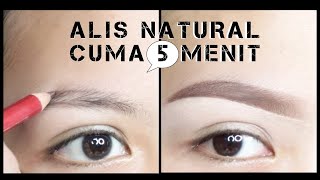 5 Menit Saja Tutorial Alis MUDAH  CEPAT NATURAL [upl. by Anastice410]