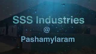 SSS Industries  Pashamylaram [upl. by Ilyssa201]