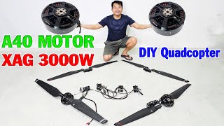 Test A40 Motor 3000W XAG for DIY project Quadcopter [upl. by Ahsoj]