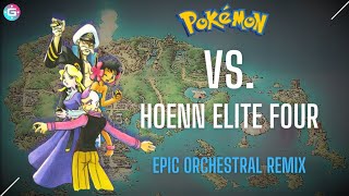 Battle Hoenn Elite Four  Epic Orchestral Remix [upl. by Wallach]