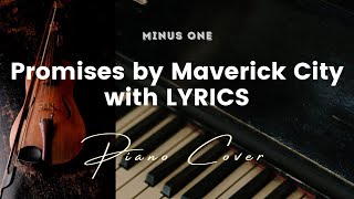 Promises by Maverick City  Key of C  Karaoke  Minus One with LYRICS  Piano cover [upl. by Drofwarc7]