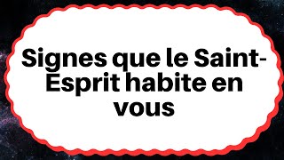 👑 5 signes que le SaintEsprit habite en vous 🔥 [upl. by Nnaeed]