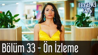 Erkenci Kuş 33 Bölüm  Ön İzleme [upl. by Cavuoto]