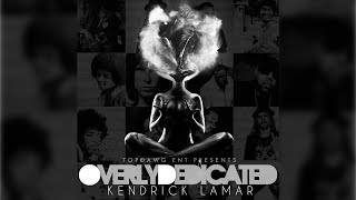 Cut You Off To Grow Closer  Kendrick Lamar Overly Dedicated [upl. by Timothy556]