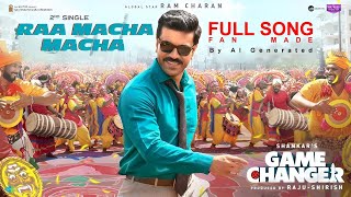 Raa Macha Macha Full Song  Game Changer  Ram Charan  By Fan Made [upl. by Yenahpets447]