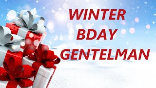 Winter Birthday Gentelman ORYGINAL WISHES [upl. by Ulani62]