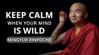 Keep Calm When Your Mind is Wild [upl. by Ekez]