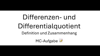 MC Aufgabe zur Definition von Differenzen und Differentialquotient [upl. by Roxy]