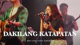 Dakilang Katapatan  His Life City Church [upl. by Ole815]