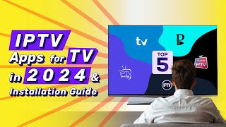 Top 5 IPTV Apps for TV in 2024 amp Installation Guide [upl. by Rozella904]