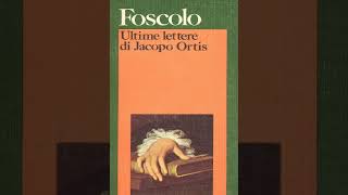 FoscoloUltime lettere di Jacopo Ortis [upl. by Anolla]