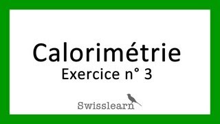 Physique  Calorimétrie  exercices 8 [upl. by Heaps]