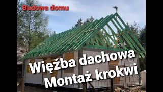 Budowa domu od podstaw  więźba dachowa  dach dwuspadowy  jak zamontować krokwie [upl. by Ainoek]