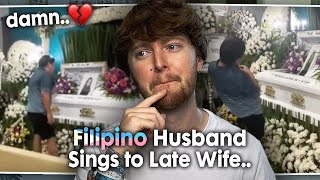 THIS IS SO SAD Filipino Husband Sings at Wifes Funeral  Reaction [upl. by Elleral983]