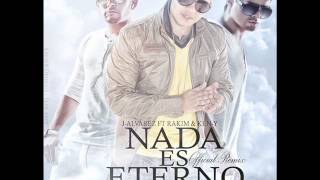 J Alvarez Ft RKM amp Keny  Nada Es Eterno Official Remix [upl. by Ezana]