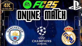 FC 25 ONLINE Season Match  Real Madrid vs Man City Champions League  Vini vs Rodri  PS5™Epic 4K [upl. by Erfert]