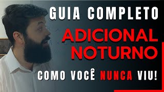 13 REGRAS DIFERENTES PARA O ADICIONAL NOTURNO E CÁLCULO PRÁTICO [upl. by Gnehc]