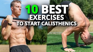 10 Best Exercises To Start Calisthenics   Beginner Workout Routine [upl. by Einrae]