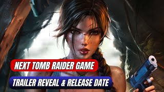 Tomb Raider New Game 2024  Next Tomb Raider Game Release Date [upl. by Blisse]