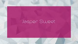 Jasper Sweet  appearance [upl. by Can176]