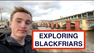 Exploring Blackfriars [upl. by Rhiana326]