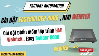 HMI And PLC  Cài Đặt Phần Mềm EB8000 WeinView TK6070iP TK6070iQ TK6070iH TK8070iH [upl. by Nedyarb295]