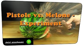 Schreckschusspistole gegen Melone  Experiment  Tutorial [upl. by Meer607]