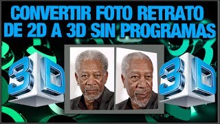 Como Pasar Fotos De Retrato 2D a 3D Sin Programas [upl. by Carrel874]