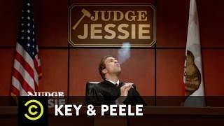 Key amp Peele  Judge Jessie [upl. by Tiram]