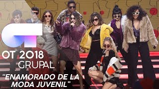 quotENAMORADO DE LA MODA JUVENILquot  GRUPAL  GALA 8  OT 2018 [upl. by Buff798]