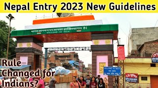 New Update India to Nepal Sunauli Border Crossing  Visit 2023  Nepal Entry  Rules Changed [upl. by Oakley797]