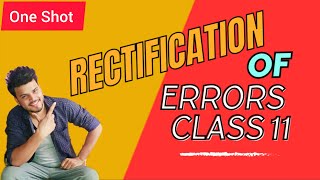 Class 11 One Shot  Rectification of Errors  Fast revision  Mindblowing Accounting [upl. by Ahsiket91]