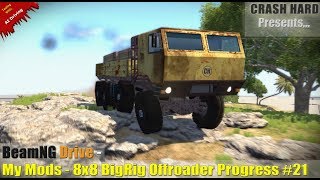 BeamNG Drive  My Mods  8x8 BigRig Offroader Progress 21 [upl. by Dalli769]