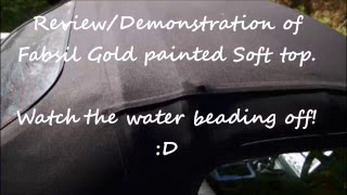 Convertible soft top waterproofing Fabsil Gold on MX5 mohair roof Review D [upl. by Theodore]