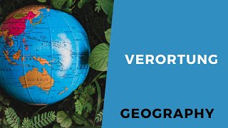 Verortung  Erdkunde Geographie AbiturWissen [upl. by Tloh]