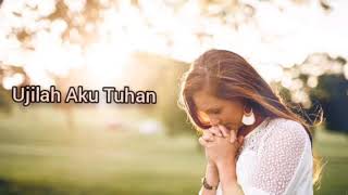 UjiLah Aku Tuhan  Symphony Worship lyrics Lagu Rohani [upl. by Theall]