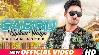 Gabru Badam Warga Full Video  Sajjan Adeeb  Latest Punjabi Song 2018  Speed Records [upl. by Aronson]