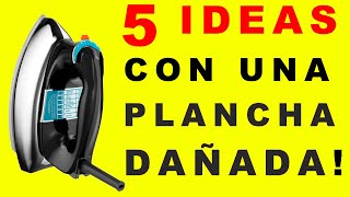 5 INVENTOS CON UNA PLANCHA DAÑADA [upl. by Blase211]