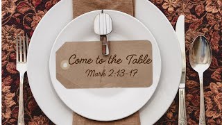 Oct 13th 2024  Come to the Table Hillside Free Methodist Church [upl. by Ozzie]